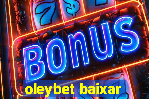 oleybet baixar